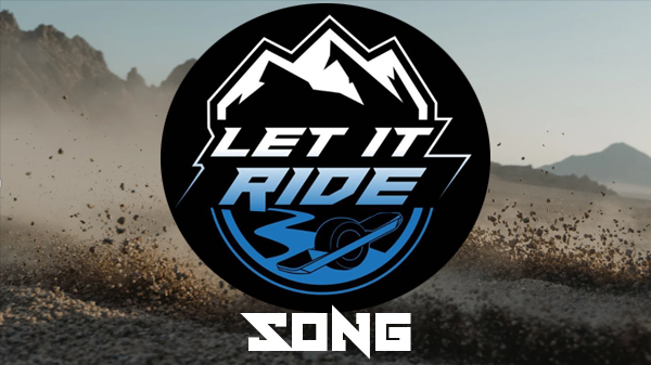 Let It Ride Onewheel Racing Song