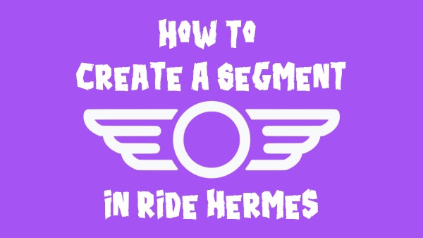 How To Create A Segment In Ride Hermes