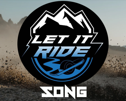 Let It Ride Onewheel Racing Song